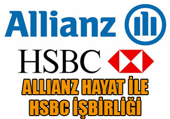 Allianz Hayat ile HSBC işbirliği