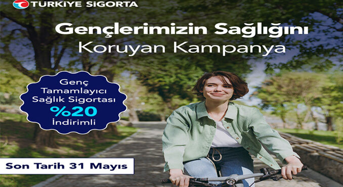 Türkiye Sigorta’dan gençlere özel yüzde 20 indirimli Tamamlayıcı Sağlık Sigortası