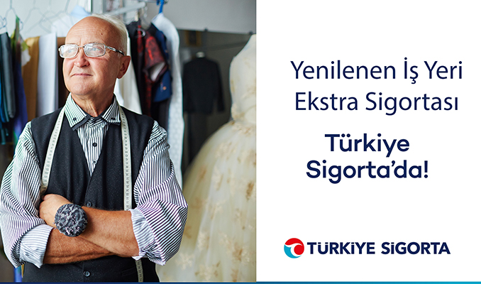 Türkiye Sigorta’nın “İş Yeri Ekstra Sigortası” yenilendi